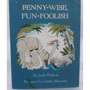 Penny-Wise Fun-Foolish by Judy Delton ©1977 Crown Publishers Giulo Maestro Illus
